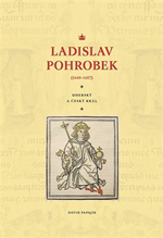 David Papajík - Ladislav Pohrobek (1440–1457) - uherský a český král