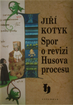 Kotyk Jiří - Spor o revizi Husova procesu