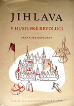 Hoffmann František - Jihlava v husitské revoluci