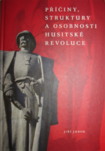 Jurok Jiří - Příčiny, struktury a osobnosti husitské revoluce