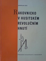 Jaroslav Kos - Rakovnicko v husitském revolučním hnutí